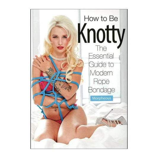 How to be Knotty - Sh! Women's Store