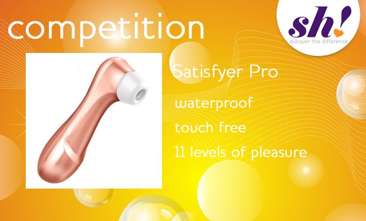 Competition! Win a Satisfyer Pro. - Sh! Women's Store