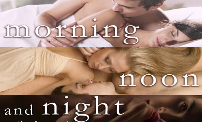 Free Erotica - Morning, Noon and Night! by Alison Tyler - Sh! Women's Store