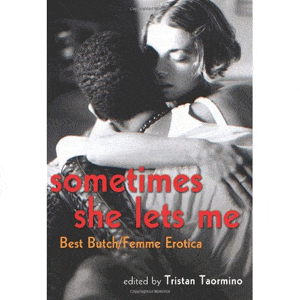 Cleis Press Sometimes She Lets Me