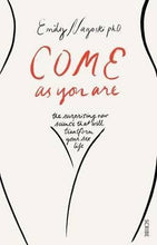 Come As You Are by Emily Nagoski DISCONTINUED - Sh! Women's Store