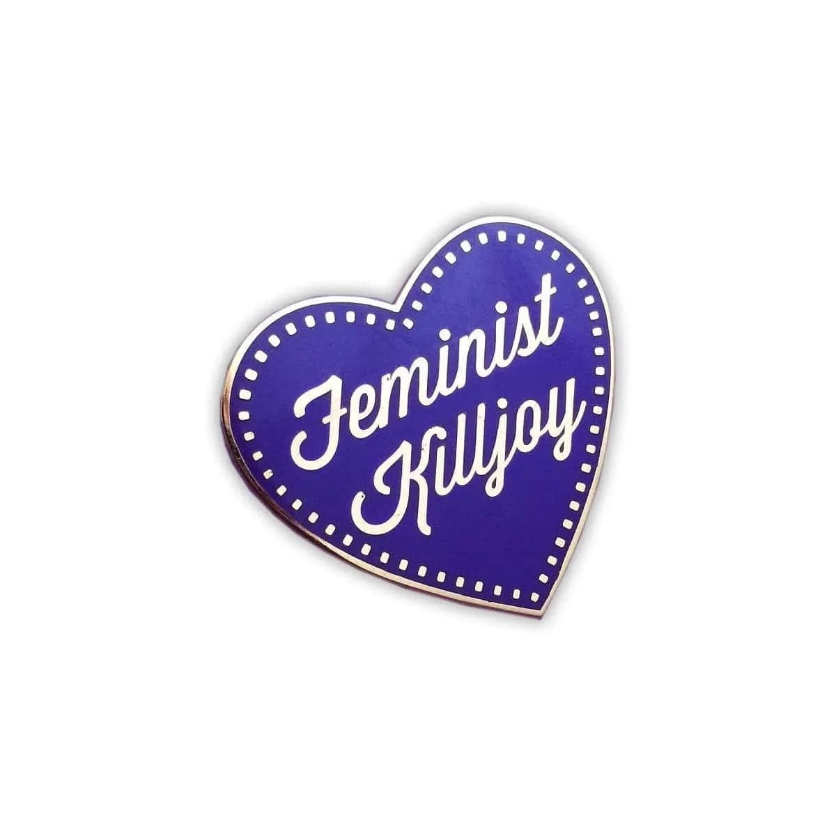 Feminist Killjoy Enamel Pin DISCONTINUED - Sh! Women's Store