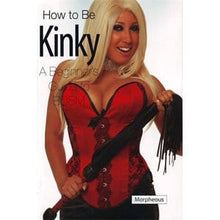 How to Be Kinky DISCONTINUED - Sh! Women's Store