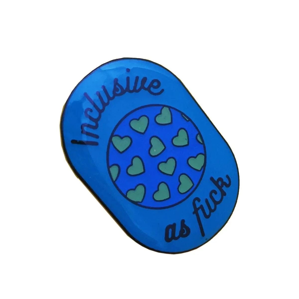 Inclusive as F*ck Enamel Pin DISCONTINUED - Sh! Women's Store