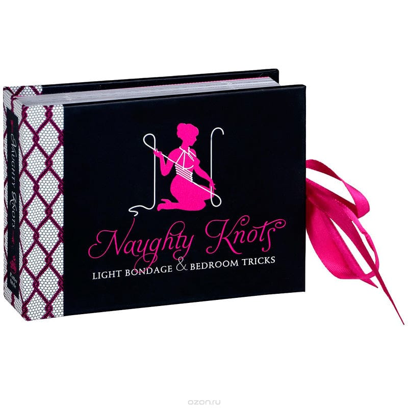 Naughty Knots: Light Bondage & Bedroom Tricks DISCONTINUED - Sh! Women's Store