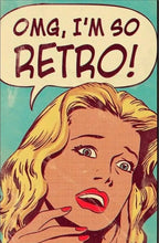 Retro Magnet: OMG I'm So Retro DISCONTINUED - Sh! Women's Store