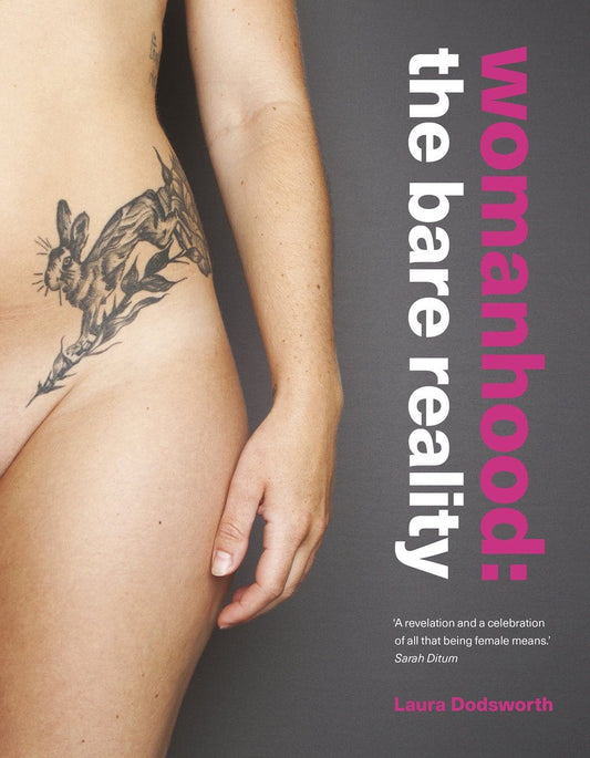 Sh! Women's Store Books Womanhood: The Bare Reality by Laura Dodsworth
