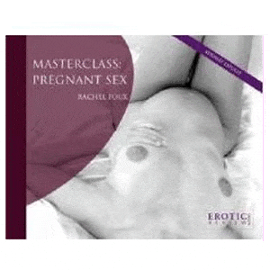 Sh! Women's Store Masterclass: Pregnant Sex