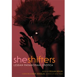 She Shifters: Lesbian Paranormal Erotica DISCONTINUED - Sh! Women's Store