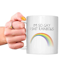 So Gay I Shit Rainbows Mug - Sh! Women's Store